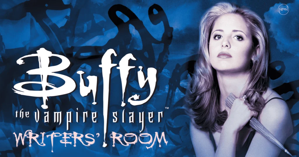 Buffy series key art. The text on the left reads Buffy the Vampire Slayer Writers' room
