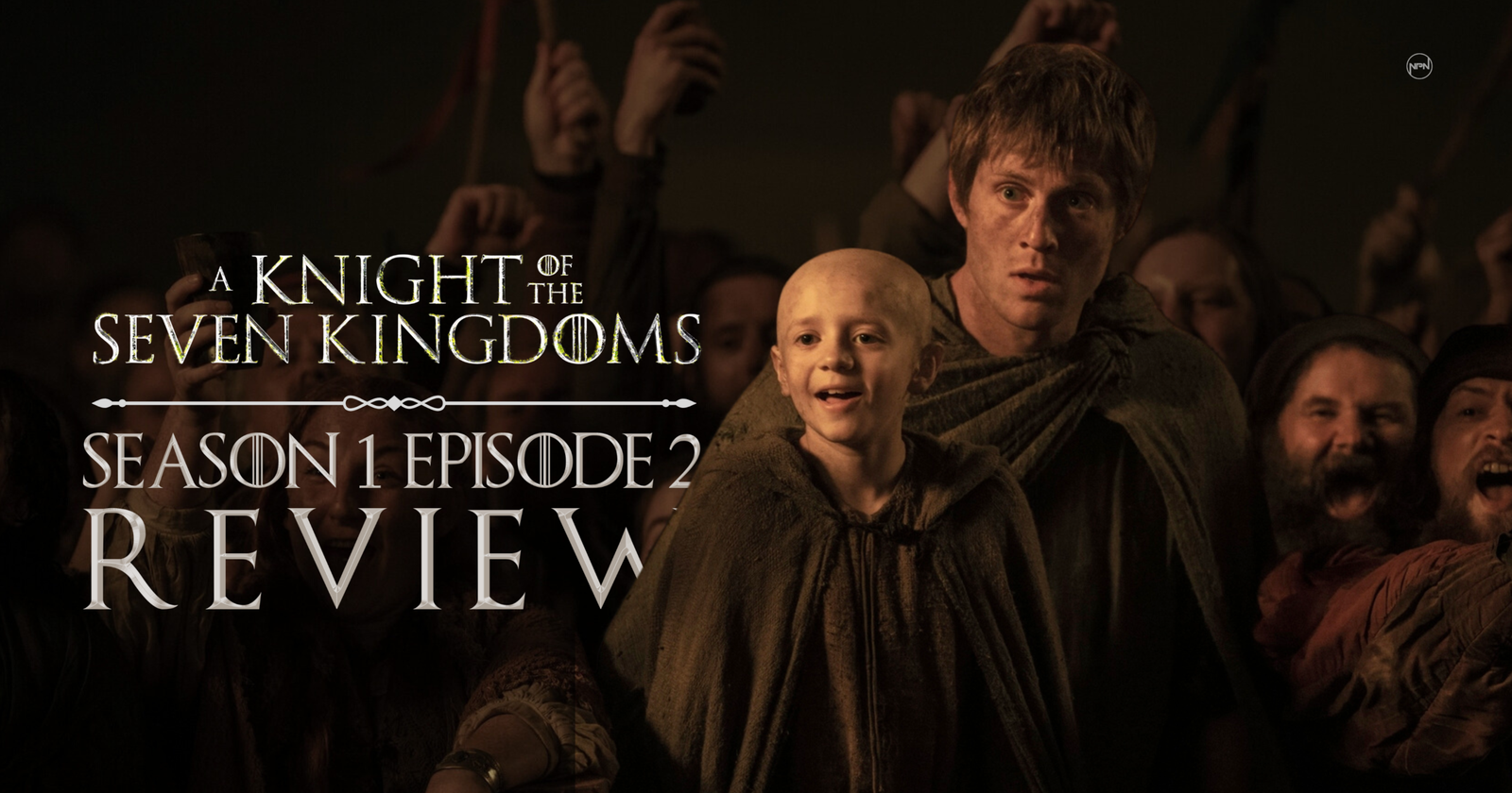 Knight Of The Seven Kingdoms Ep 2