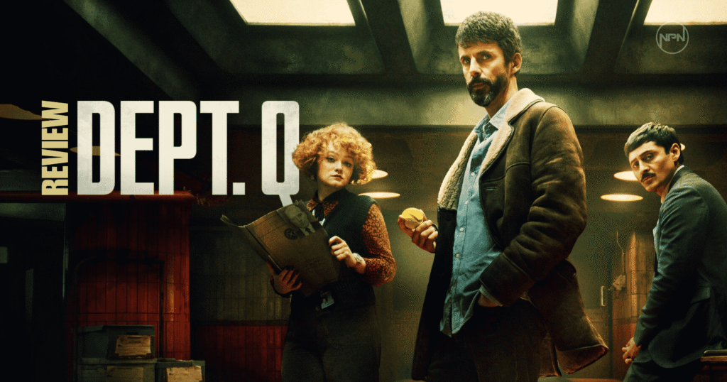 Cast of Dept. Q. Text reads: "Review Dept. Q"