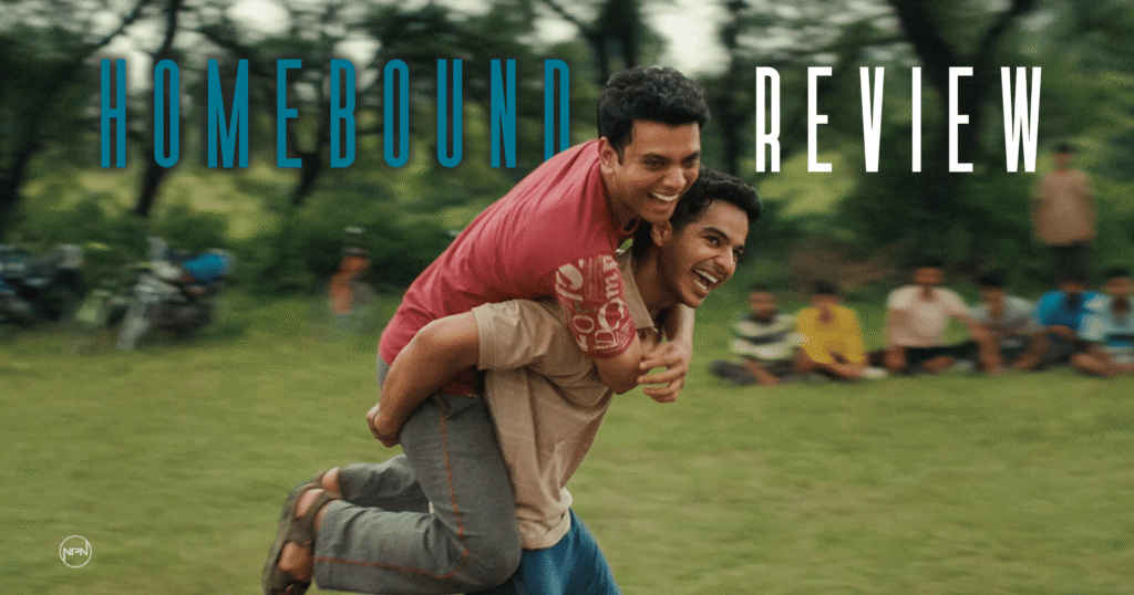 Vishal Jethwa and Ishaan Khatter Text Reads: "Homebound Review"