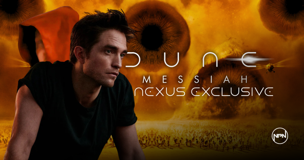 Robert Pattinson. Dune still in the background.