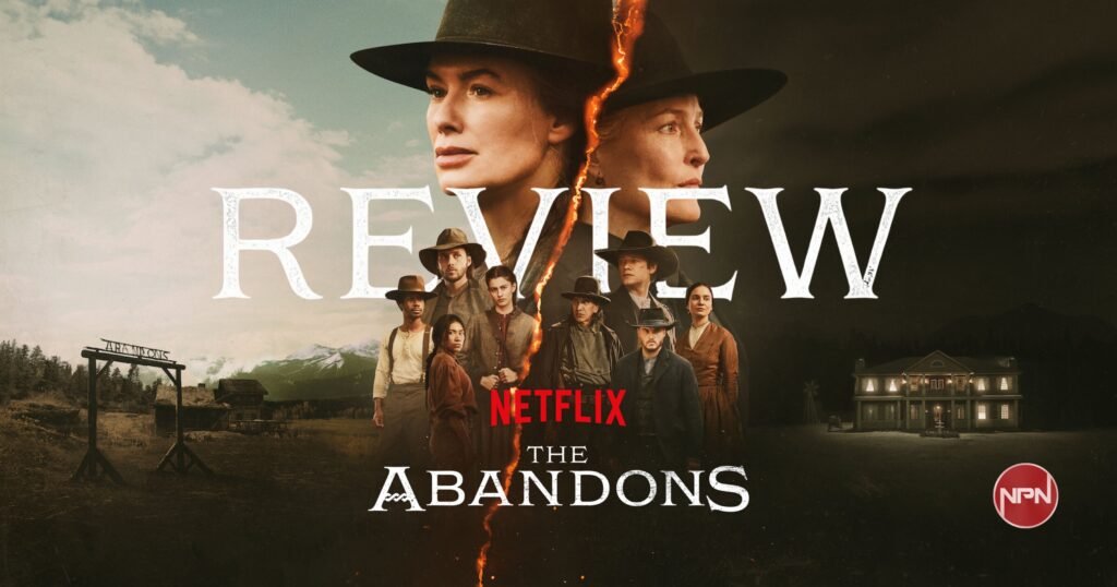 The cast of 'The Abandons'. Text reads "Review: Netflix The Abandons"