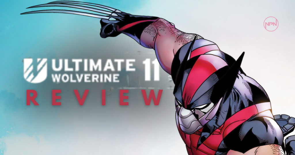Ultimate Wolverine in a black X-Men uniform, claws on display. Text reads "Ultimate Wolverine 11 Review"