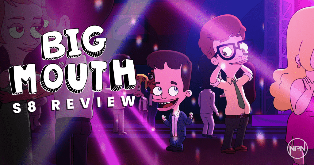 Nick and Andrew dancing. Text reads "Big Mouth S8 Review"