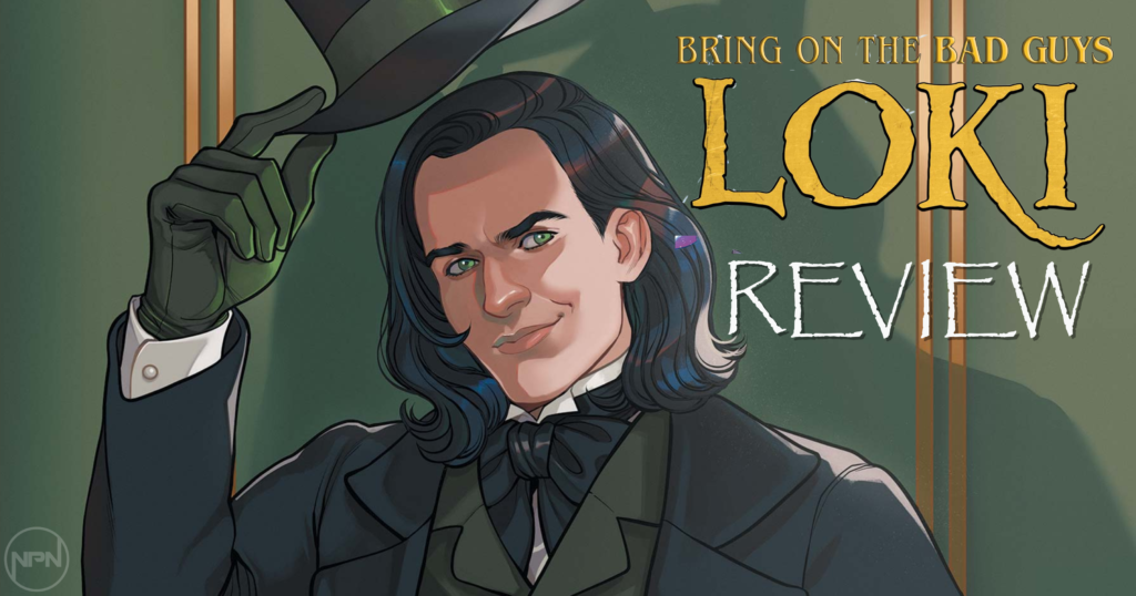 Loki wearing a Victorian suit and tipping a top hat. Text reads "Bring on the Bad Guys Loki Review"